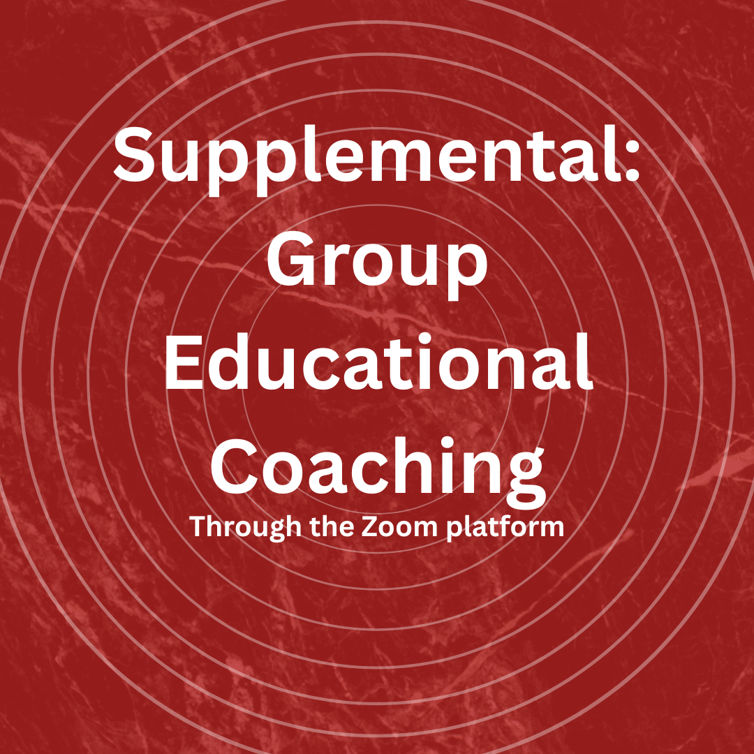 Supplemental: Group Educational Coaching (through the Zoom platform)
