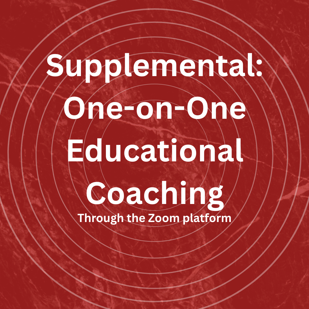 Supplemental: One-On-One Educational Coaching (Through the Zoom app)
